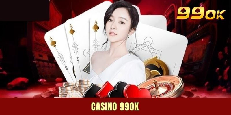 Casino 99OK | Chuyên Mục Đỏ Đen Thời Thượng Nhất Năm 2025