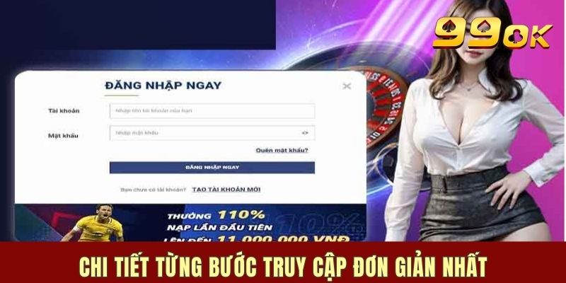 Chi tiết từng bước truy cập đơn giản nhất