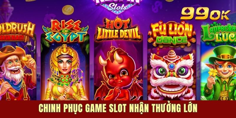 Chinh phục game Slot nhận thưởng lớn