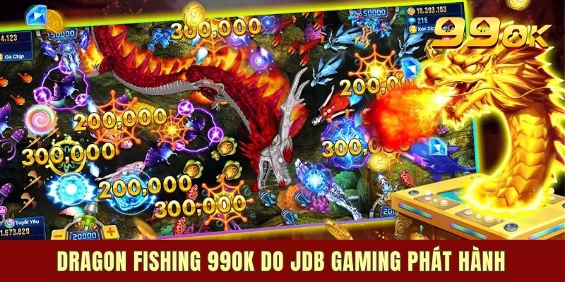 Dragon Fishing 99ok do JDB Gaming phát hành