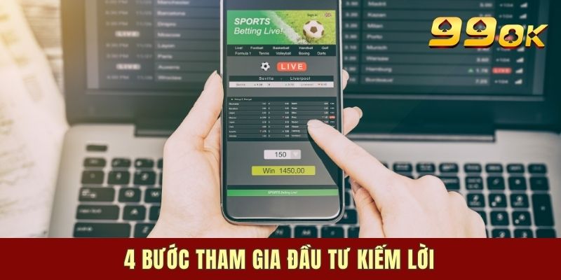 4 bước tham gia đầu tư kiếm lời