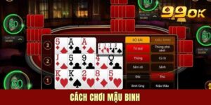 Cách Chơi Mậu Binh Chuẩn Nhất Từ A Đến Z Cho Tay Mơ 2025