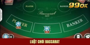 Luật Chơi Baccarat - Nắm Chắc Quy Định Chính Chỉ 2 Phút