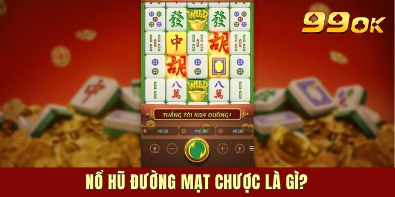 Nổ hũ Đường Mạt Chược là gì?