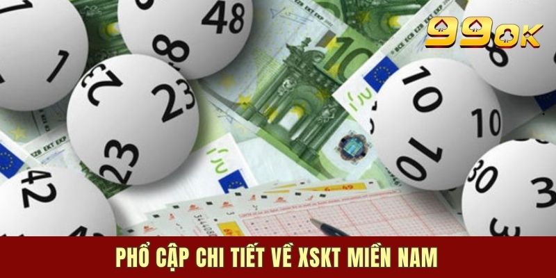 Phổ cập chi tiết về xskt miền Nam