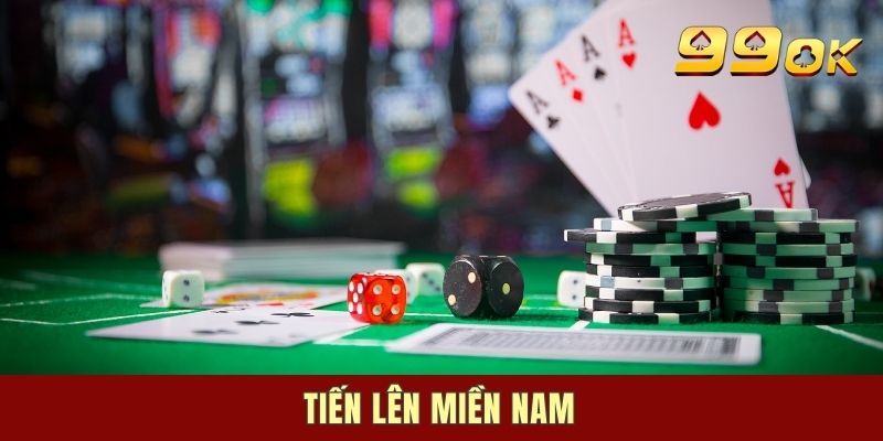 Tiến Lên Miền Nam - Game Bài Lôi Cuốn Mọi Tay Chơi Việt