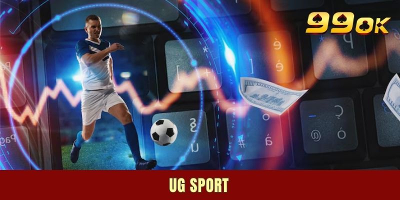 UG Sport - Điểm Hẹn Cá Độ Thể Thao Xanh Chín Nhất 2025