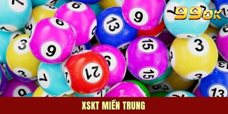 XSKT Miền Trung - Bí Kíp Nắm Chắc Tỷ Lệ Ăn Đậm Mỗi Ngày